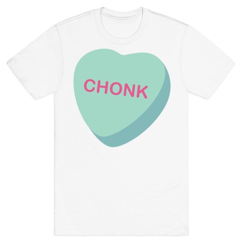 Chonk Candy Heart T-Shirt