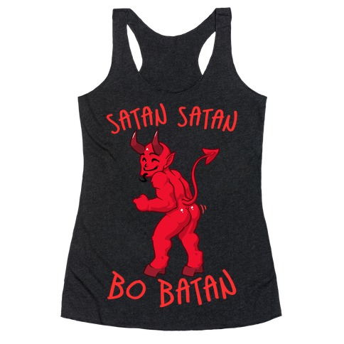 Satan Satan Bo Batan Racerback Tank Top