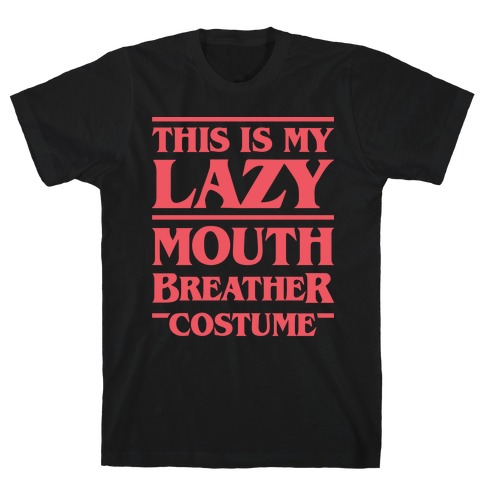 This Is My Lazy Mouth Breather Costume (Red) T-Shirt
