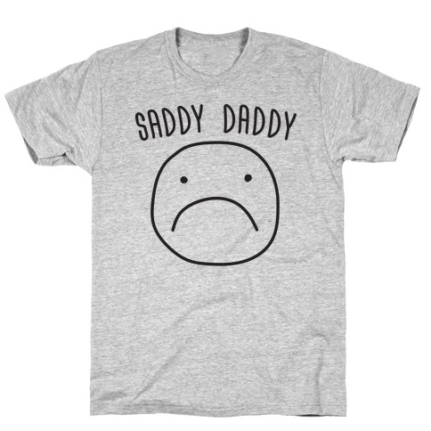Saddy Daddy T-Shirt