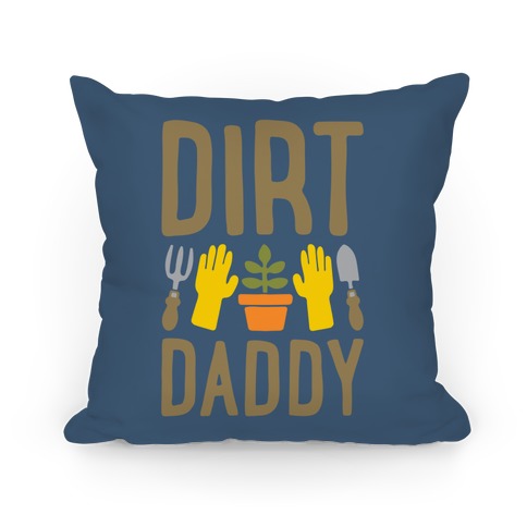 Dirt Daddy Pillow