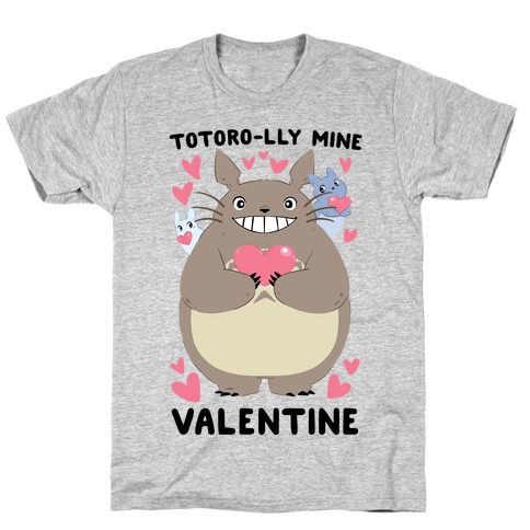 Totoro-lly Mine, Valentine T-Shirt