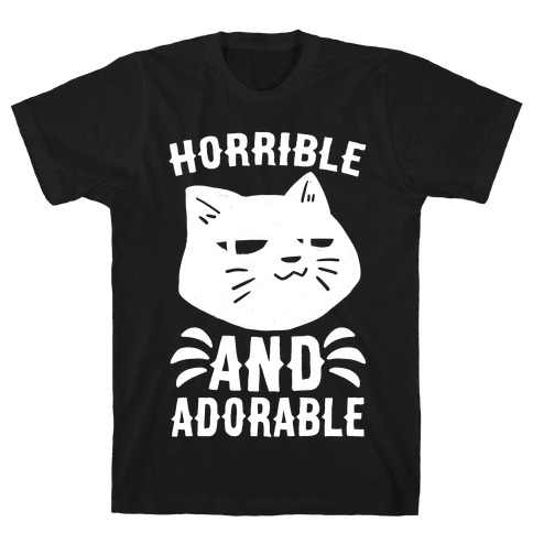 Horrible and Adorable - Cat T-Shirt