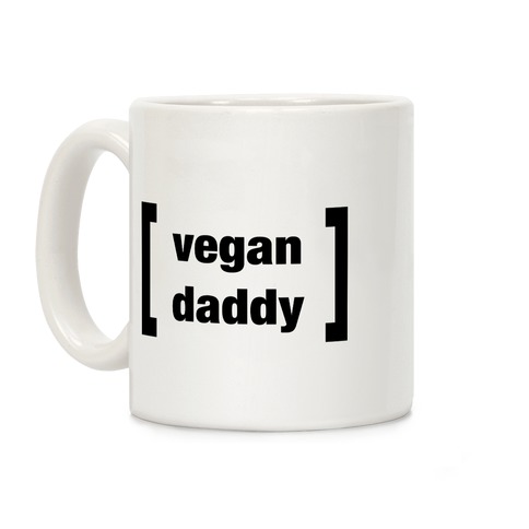Vegan Daddy Parody Coffee Mug