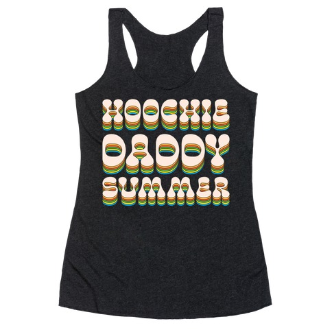 Hoochie Daddy Summer Racerback Tank Top