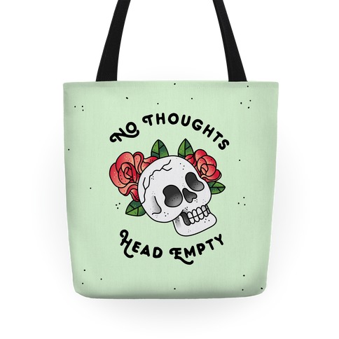 No Thoughts, Head Empty Tote