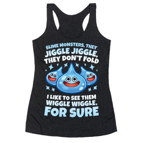 Slim Monsters, They Jiggle Jiggle, They Don't Fold Racerback Tank Top