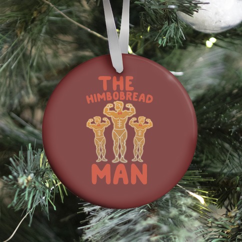 The Himbobread Man Parody Ornament