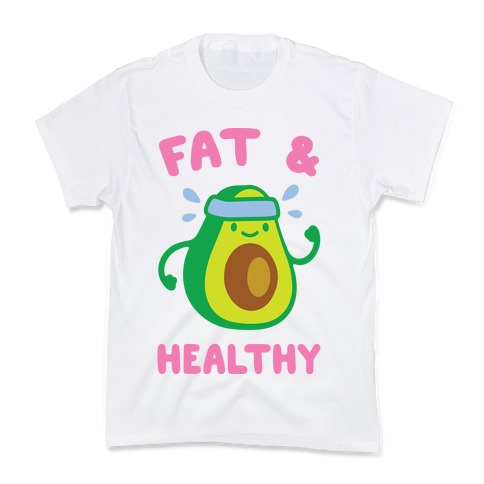 Fat And Healthy Kids T-Shirt