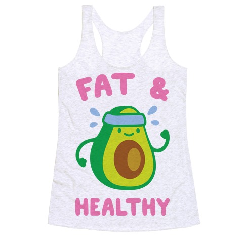 Fat And Healthy Racerback Tank Top