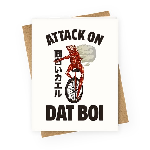 Attack on Dat Boi Greeting Card