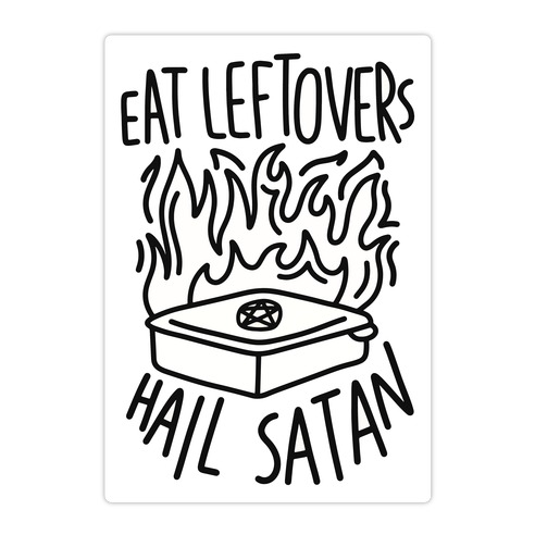 Eat Leftovers Hail Satan Die Cut Sticker