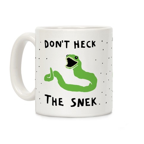 Don't Heck The Snek Coffee Mug
