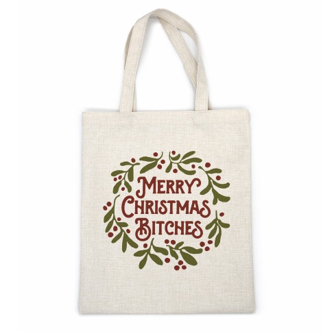 Merry Christmas Bitches Casual Tote