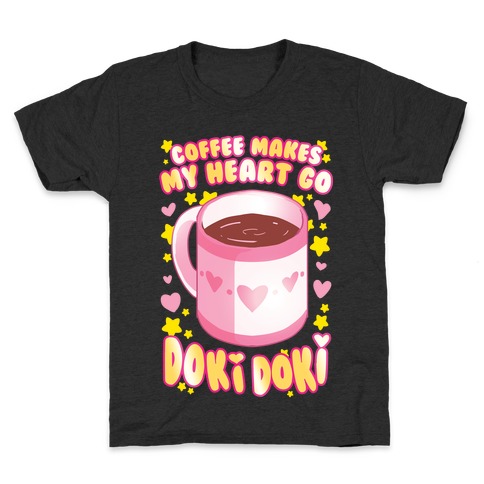 Coffee Makes My Heart Go Doki Doki Kids T-Shirt
