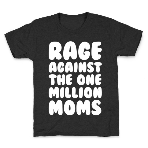 Rage Against The One Million Moms White Print Kids T-Shirt