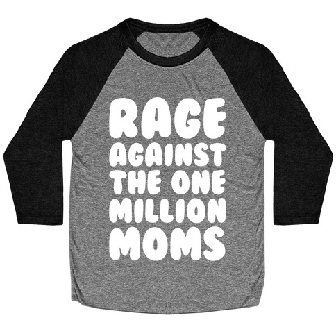 Rage Against The One Million Moms White Print Baseball Tee