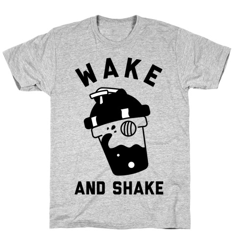 Wake And Shake T-Shirt