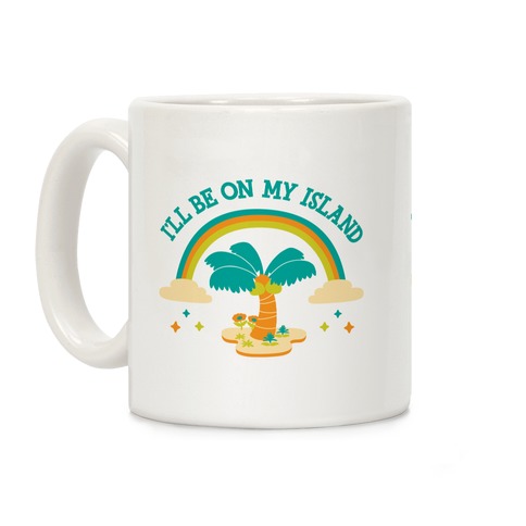 I'll Be On My Island Coffee Mug