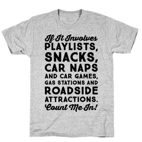 If It Involves Road Trips T-Shirt