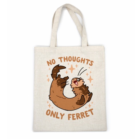No Thoughts Only Ferret Casual Tote