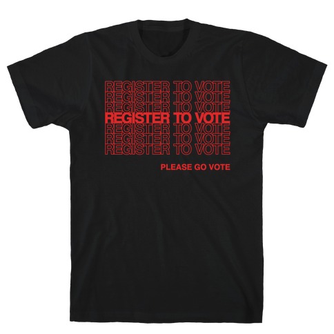 Register To Vote Thank You Bag Parody White Print T-Shirt