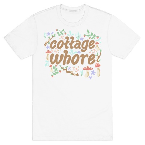 Cottage Whore T-Shirt