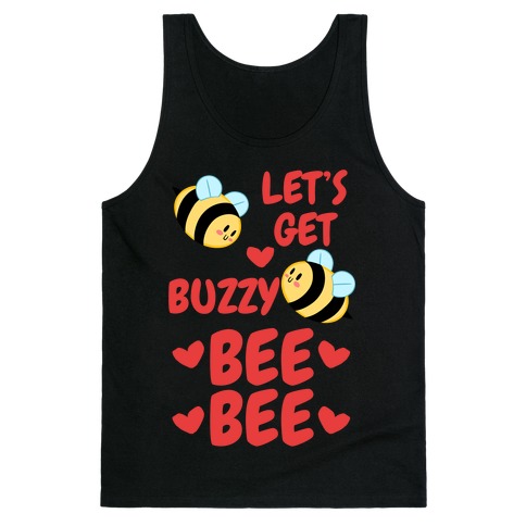 Let's Get Buzzy Bee Bee Tank Top