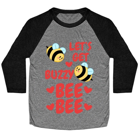 Let's Get Buzzy Bee Bee Baseball Tee