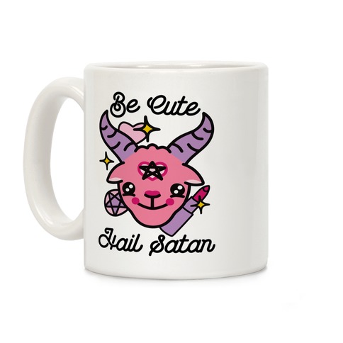 Be Cute, Hail Satan Coffee Mug