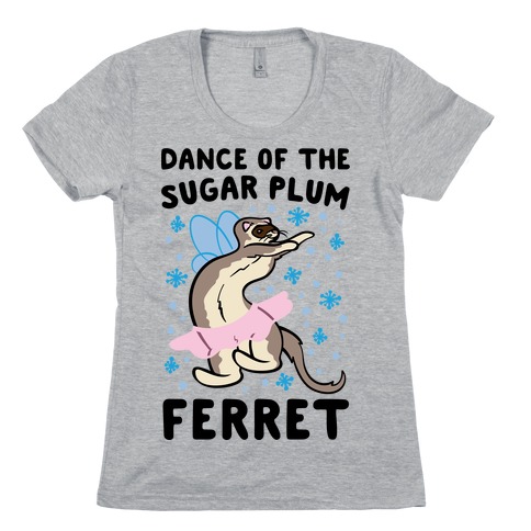 Dance of The Sugar Plum Ferret Parody T-Shirts