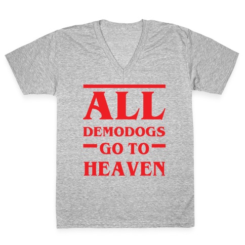 All Demodogs Go To Heaven V-Neck Tee Shirt