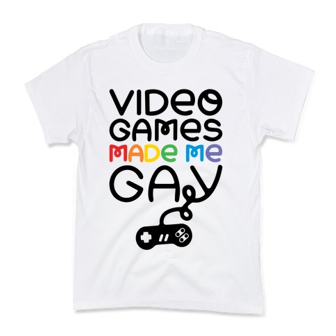 Video Games Made Me Gay Kids T-Shirt