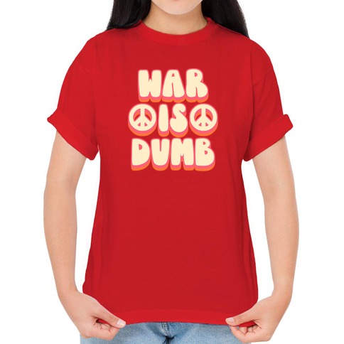 War Dumb | LookHUMAN