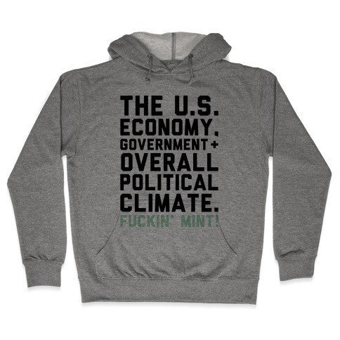U.S. Government F***in' Mint Parody Hooded Sweatshirt
