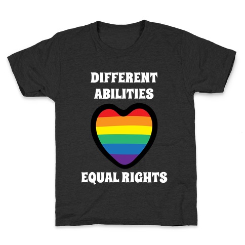 Different Abilities, Equal Rights Kids T-Shirt