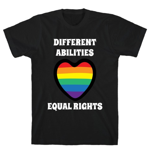 Different Abilities, Equal Rights T-Shirt