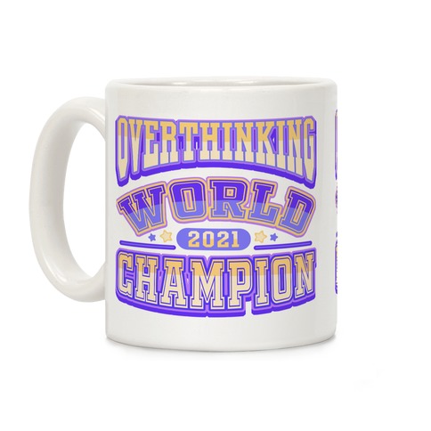 Overthinking World Champion Coffee Mug