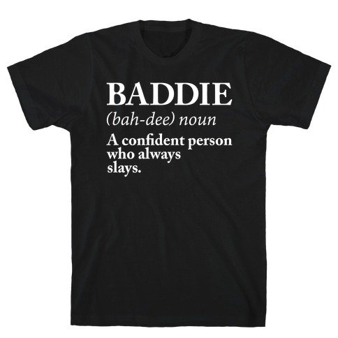 Baddie Definition T-Shirt