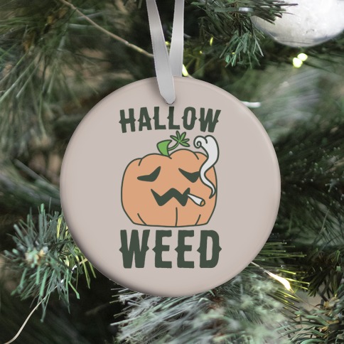 Hallow-Weed Ornament