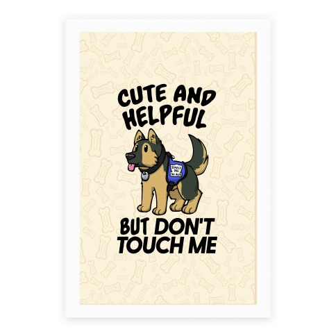 Cute And Helpful But Don\'t Touch Me Posters | LookHUMAN