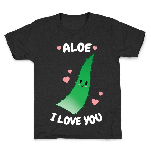Aloe, I Love You Kids T-Shirt
