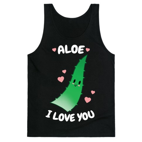 Aloe, I Love You Tank Top