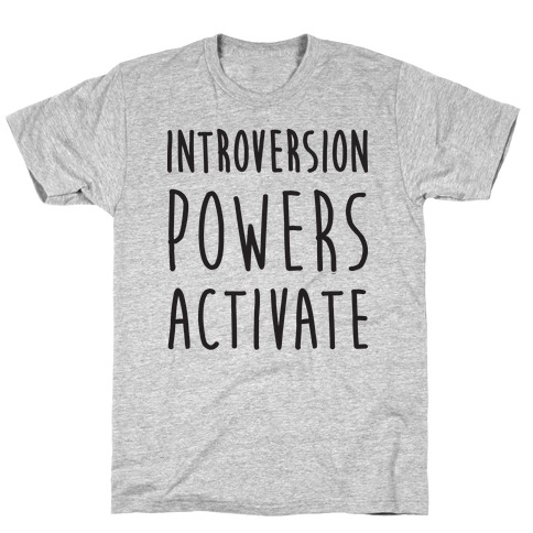 Introversion Powers Activate T-Shirt