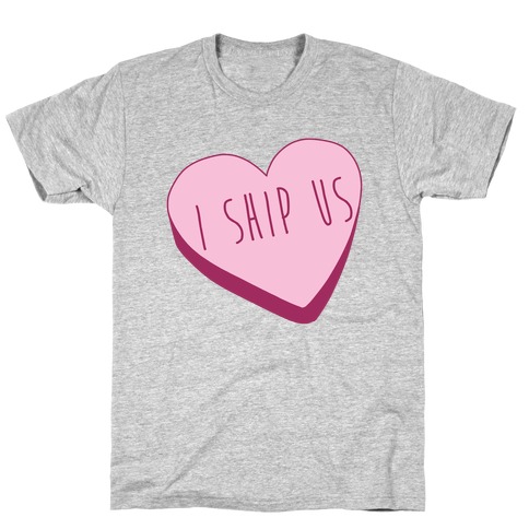 I Ship Us T-Shirt