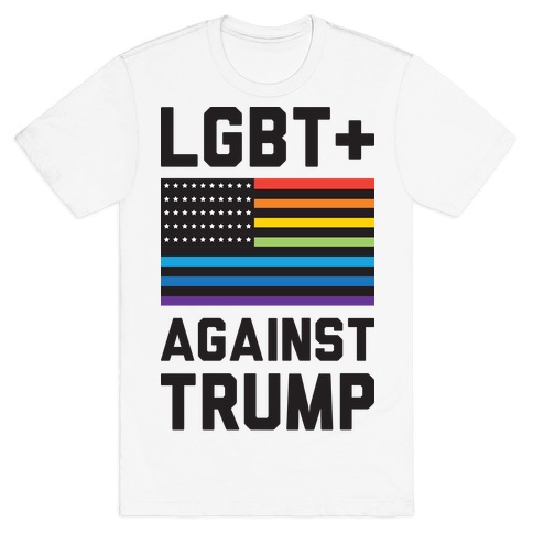 LGBT+ Against Trump T-Shirt
