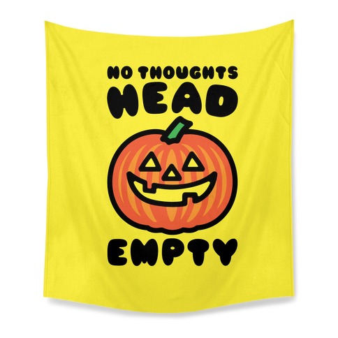 No Thoughts Head Empty Jack O' Lantern Tapestry