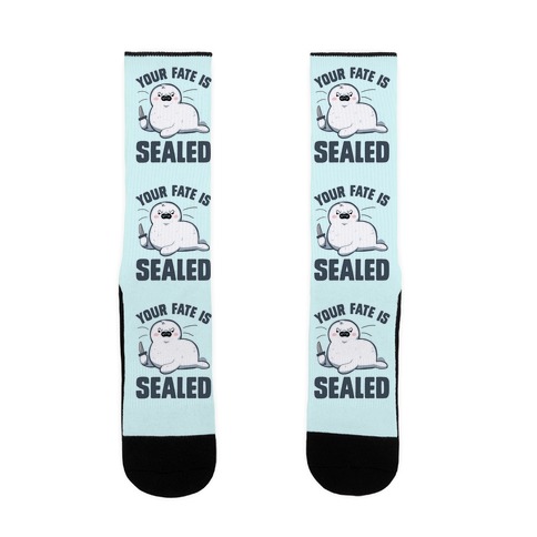 Your Fate Is Sealed Sock