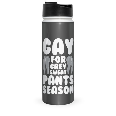 Gay For Grey Sweatpants Season Travel Mug