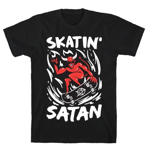 Skatin' Satan T-Shirt